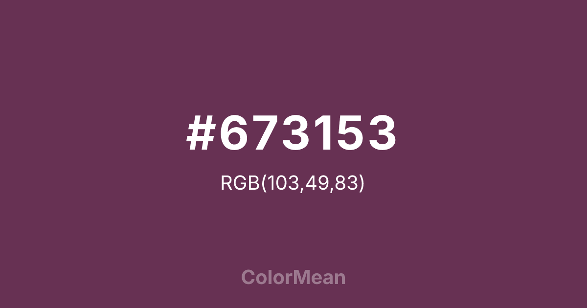 Color swatch image showing #673153 with RGB(103,49,83) values