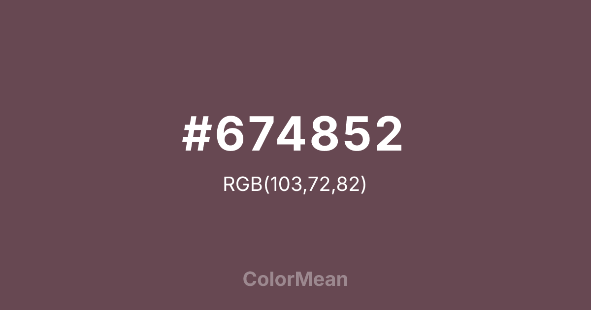 Color swatch image showing #674852 with RGB(103,72,82) values