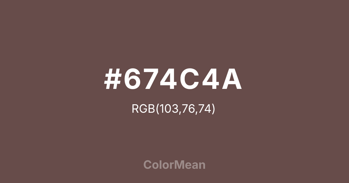 Color swatch image showing #674C4A with RGB(103,76,74) values