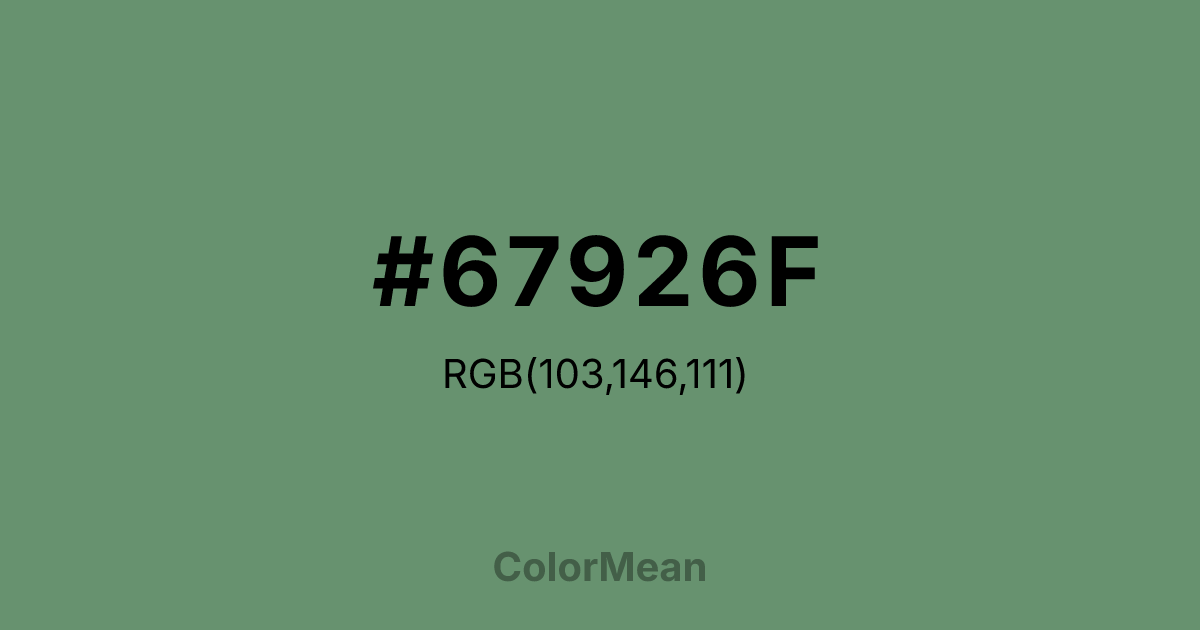 Color swatch image showing #67926F with RGB(103,146,111) values