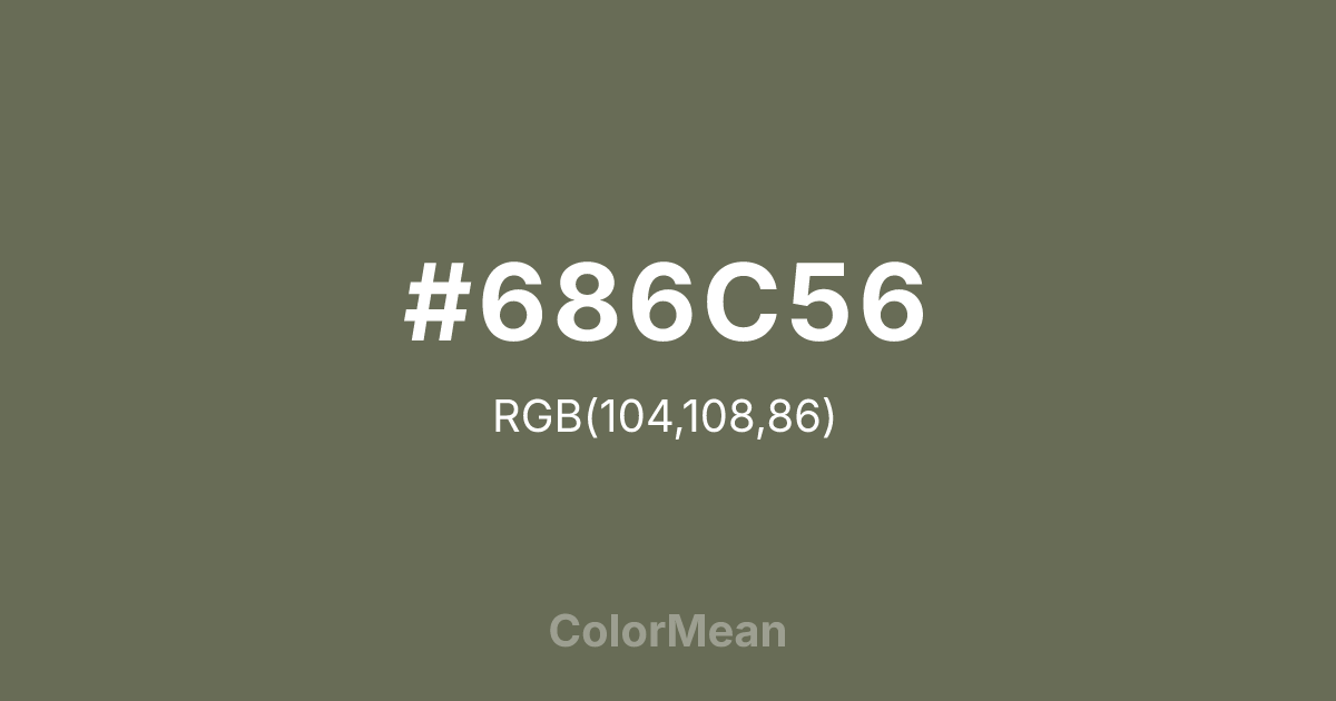 Color swatch image showing #686C56 with RGB(104,108,86) values