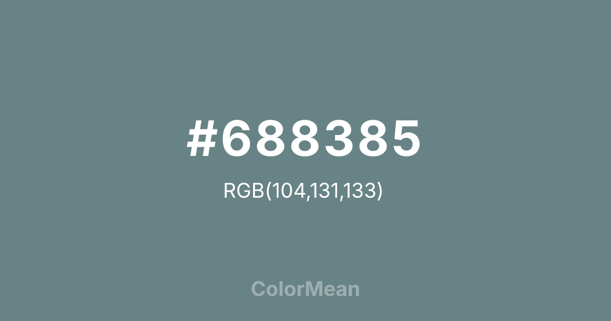 Color swatch image showing #688385 with RGB(104,131,133) values