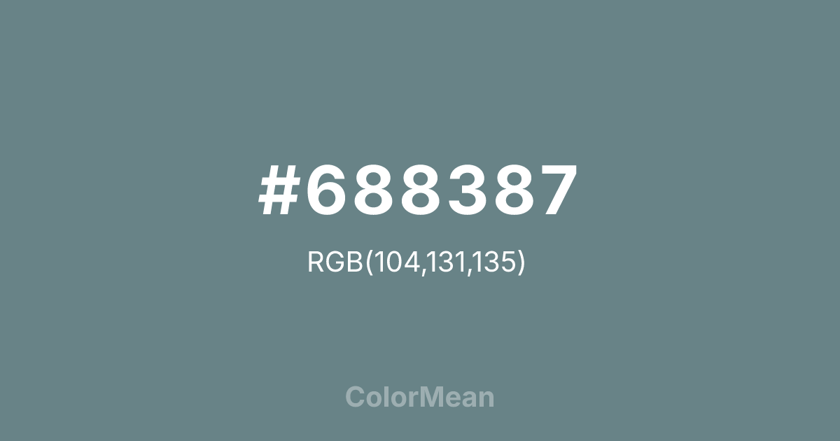 Color swatch image showing #688387 with RGB(104,131,135) values