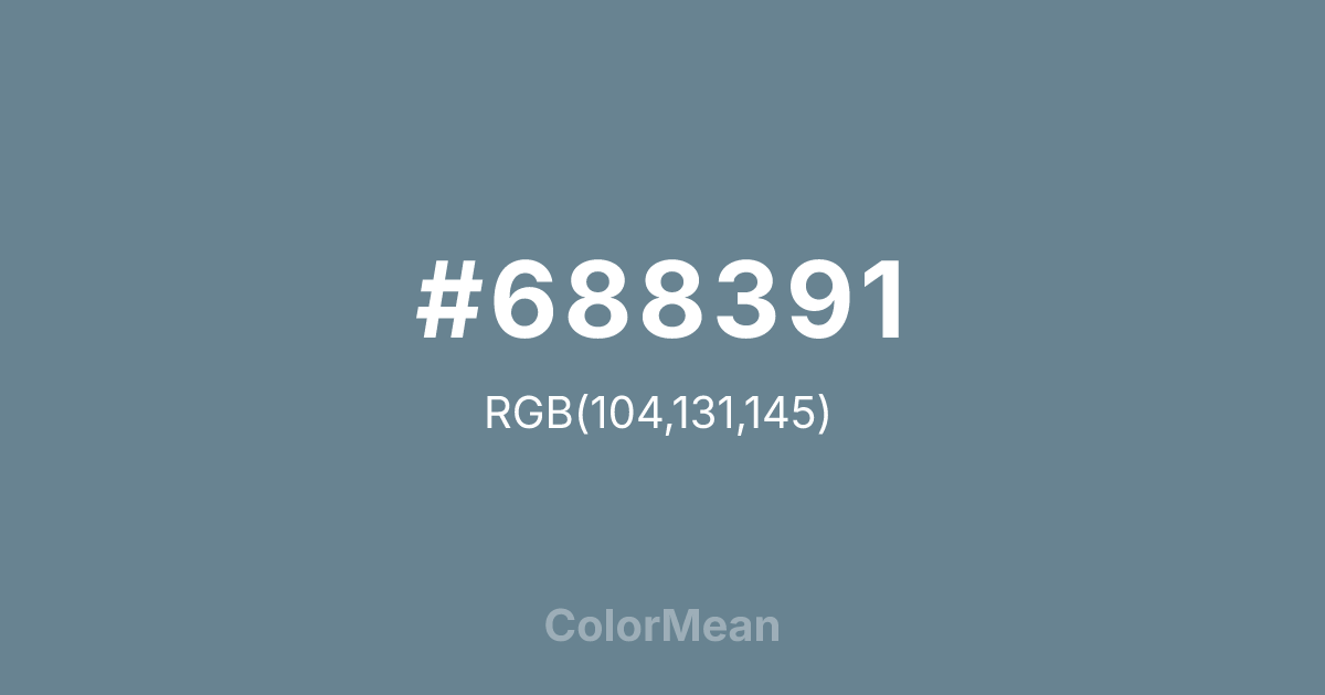 Color swatch image showing #688391 with RGB(104,131,145) values