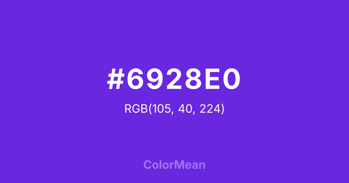 Color swatch image showing #6928E0 with RGB(105,40,224) values