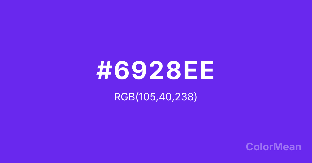 Color swatch image showing #6928EE with RGB(105,40,238) values