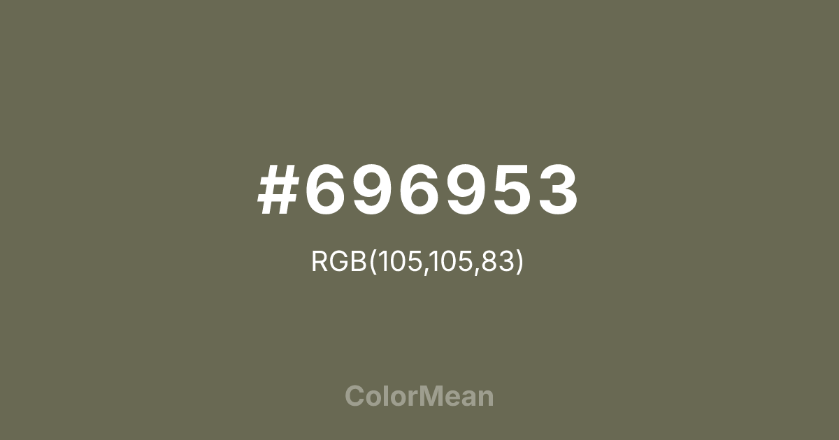 Color swatch image showing #696953 with RGB(105,105,83) values