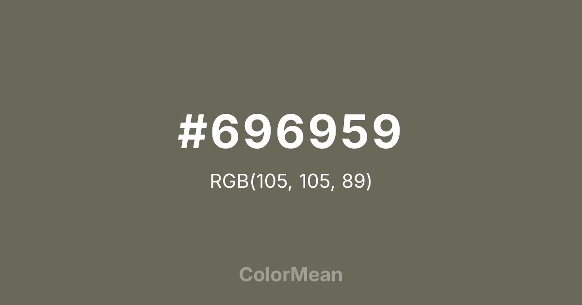 Color swatch image showing #696959 with RGB(105,105,89) values