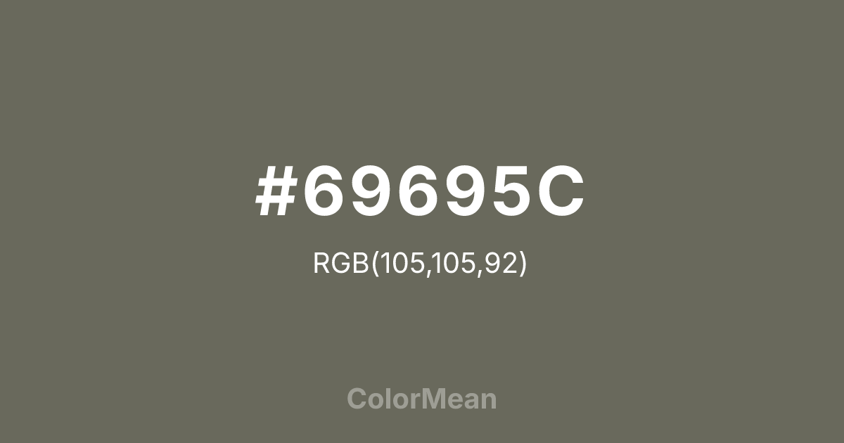 Color swatch image showing #69695C with RGB(105,105,92) values