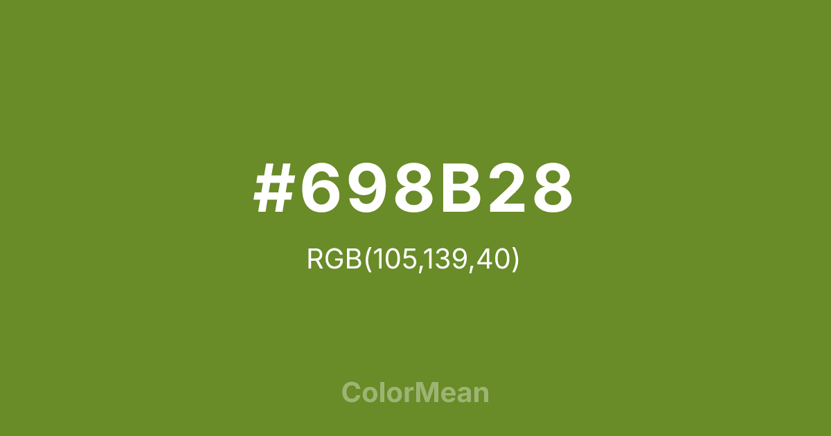 Color swatch image showing #698B28 with RGB(105,139,40) values