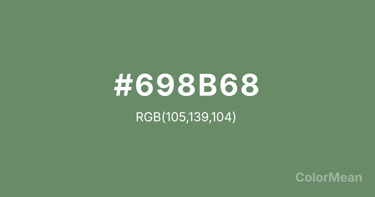 Color swatch image showing #698B68 with RGB(105,139,104) values