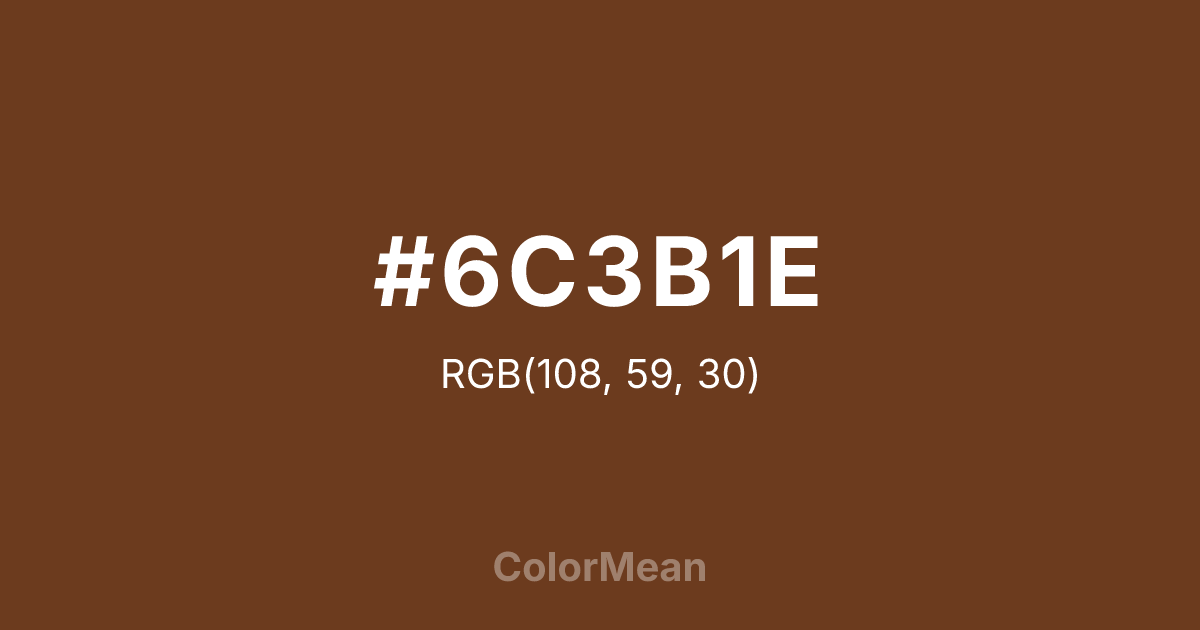Color swatch image showing #6C3B1E with RGB(108,59,30) values