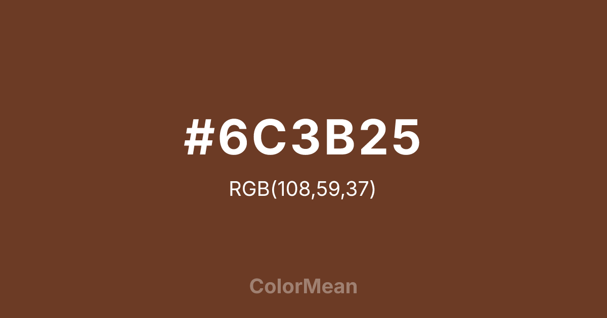Color swatch image showing #6C3B25 with RGB(108,59,37) values