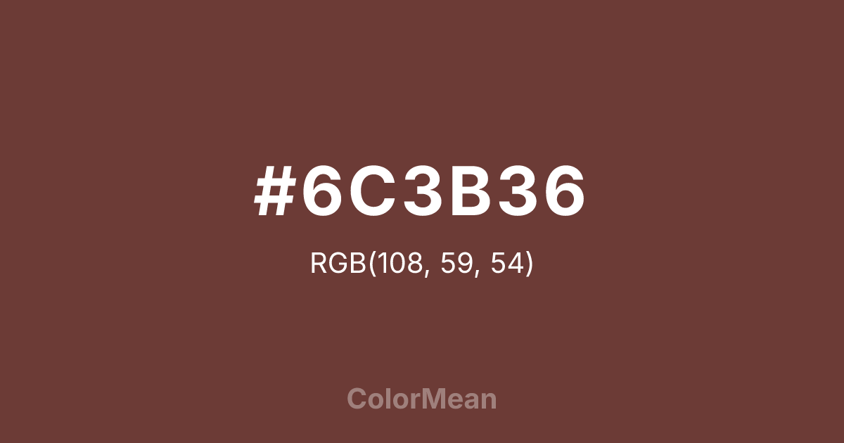Color swatch image showing #6C3B36 with RGB(108,59,54) values