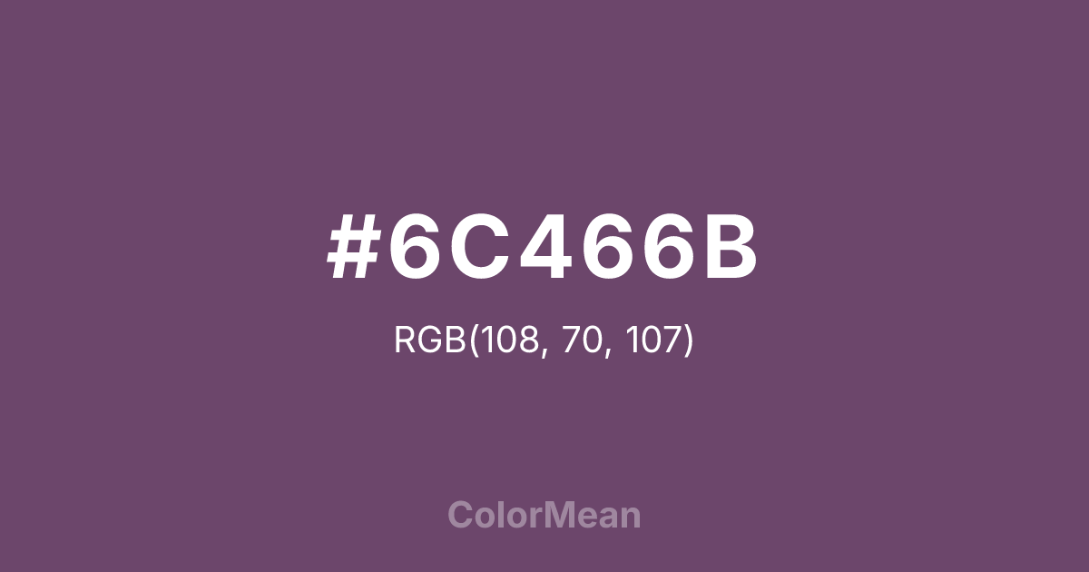 Color swatch image showing #6C466B with RGB(108,70,107) values