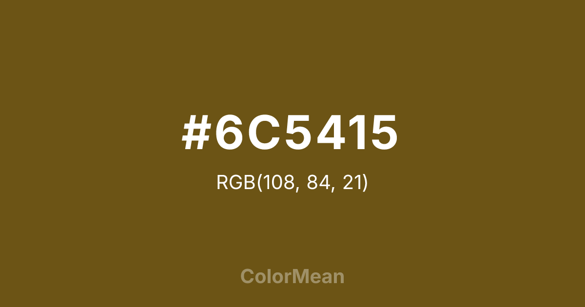 Color swatch image showing #6C5415 with RGB(108,84,21) values