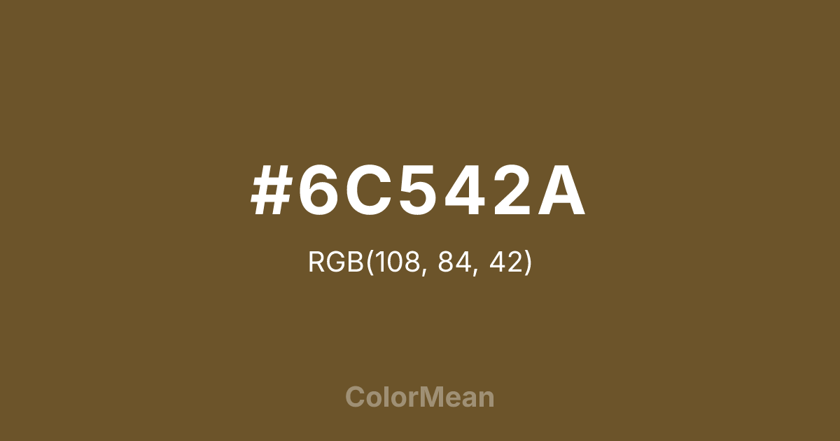 Color swatch image showing #6C542A with RGB(108,84,42) values