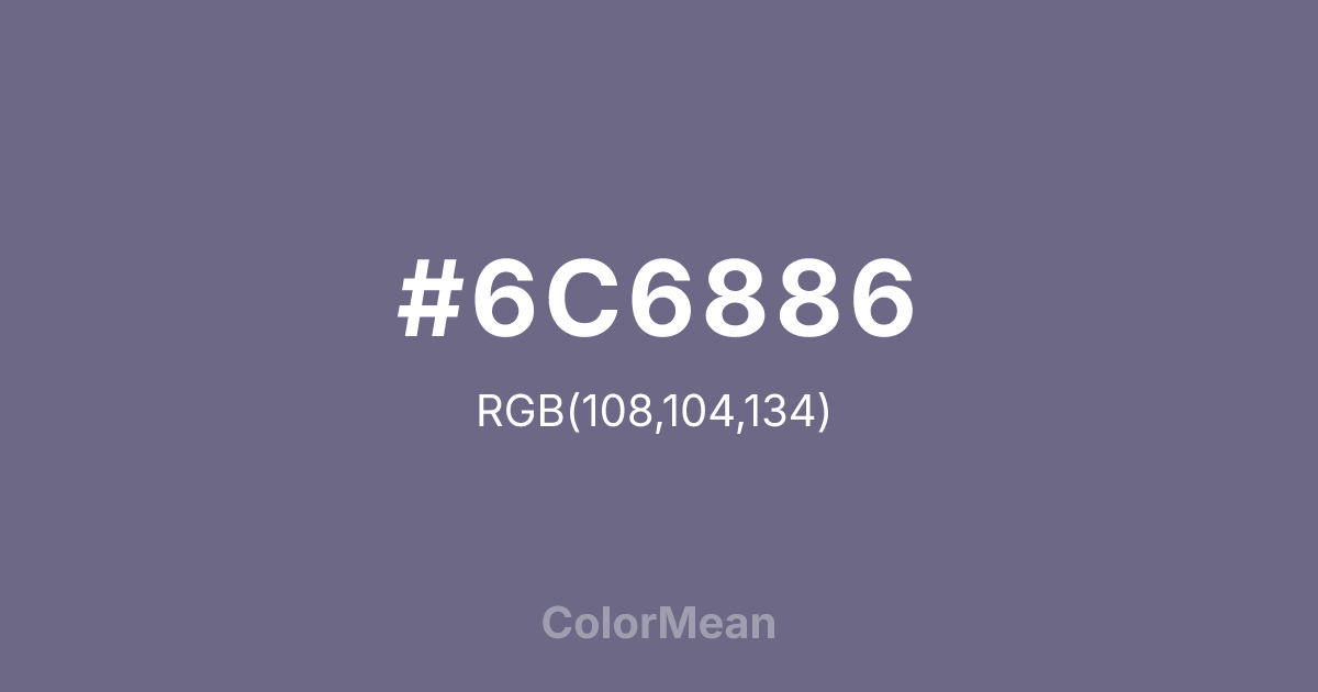 Color swatch image showing #6C6886 with RGB(108,104,134) values