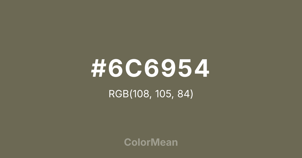 Color swatch image showing #6C6954 with RGB(108,105,84) values