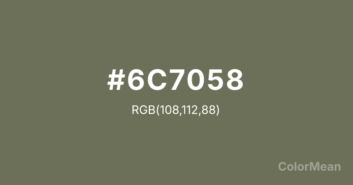 Color swatch image showing #6C7058 with RGB(108,112,88) values