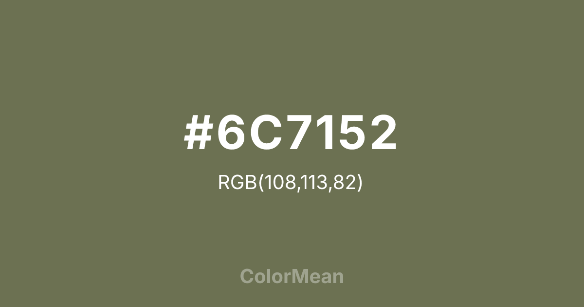Color swatch image showing #6C7152 with RGB(108,113,82) values