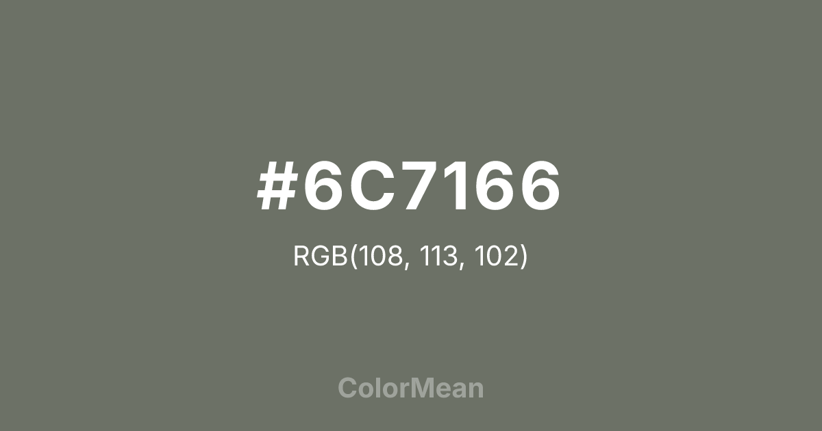Color swatch image showing #6C7166 with RGB(108,113,102) values