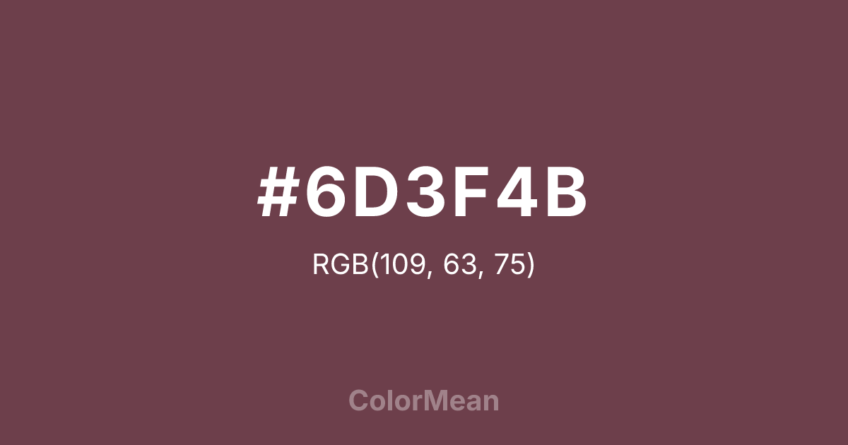 Color swatch image showing #6D3F4B with RGB(109,63,75) values