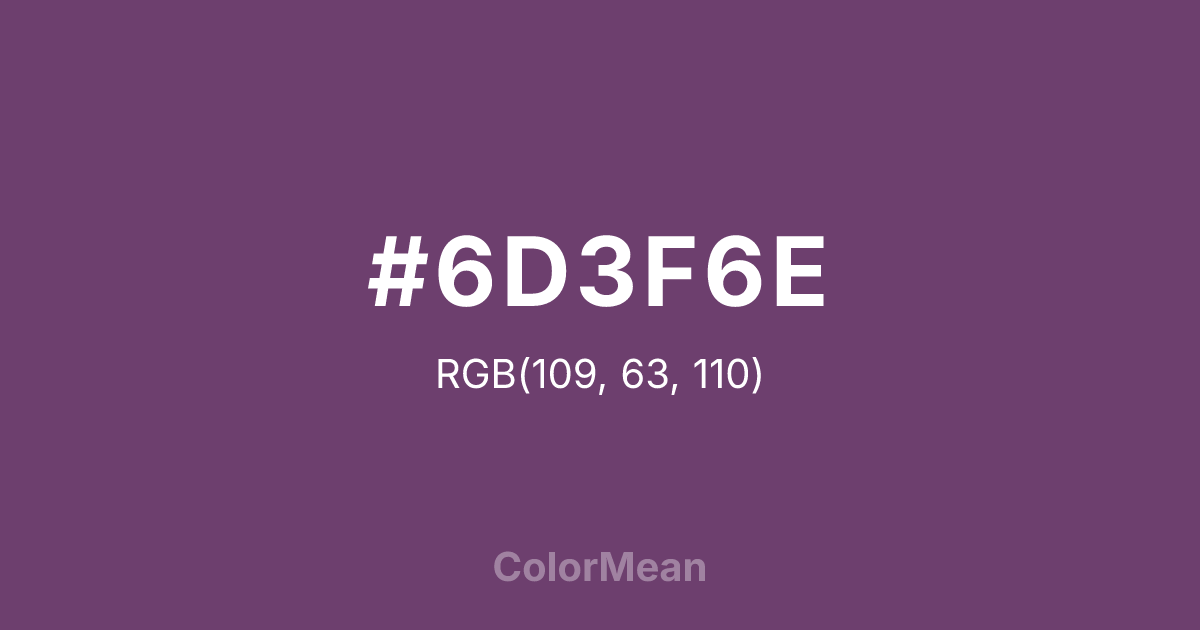 Color swatch image showing #6D3F6E with RGB(109,63,110) values