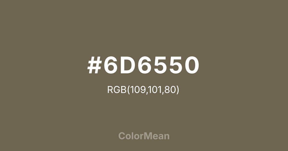Color swatch image showing #6D6550 with RGB(109,101,80) values