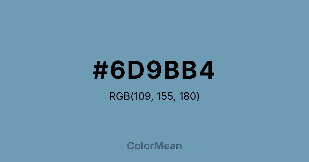 Color swatch image showing #6D9BB4 with RGB(109,155,180) values