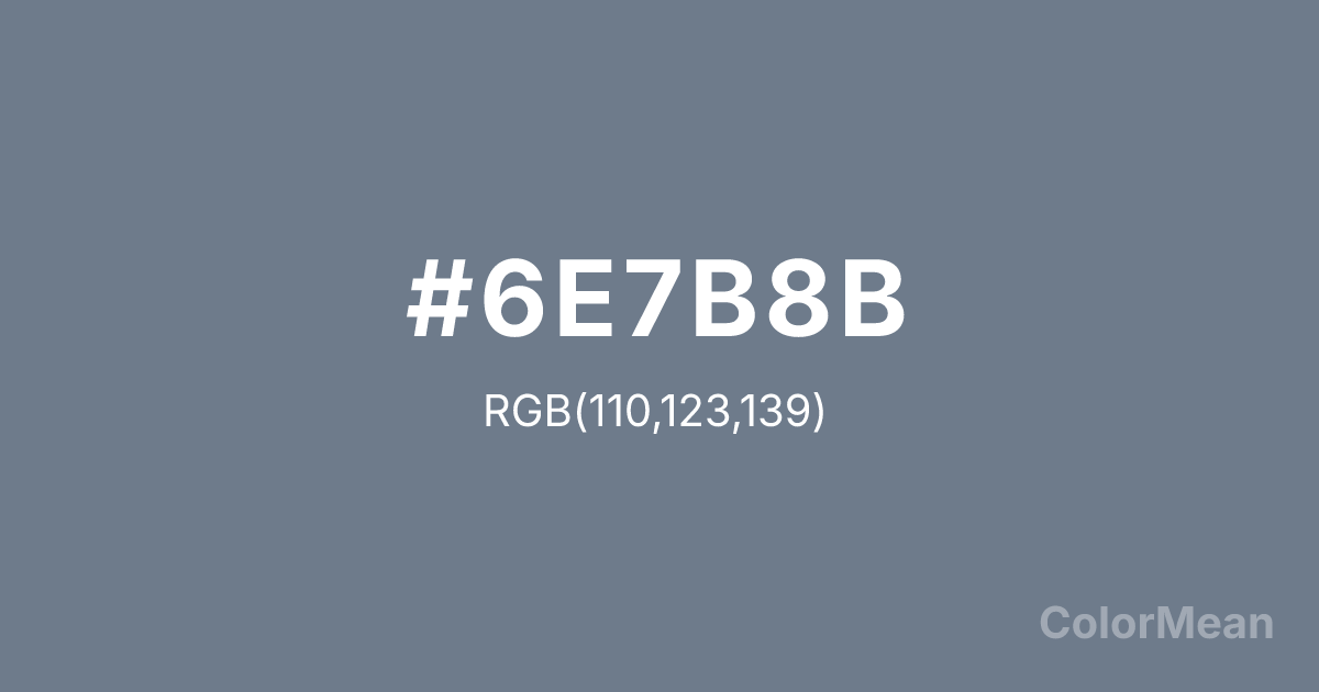 Color swatch image showing LightSteelBlue4 (#6E7B8B) with RGB(110,123,139) values