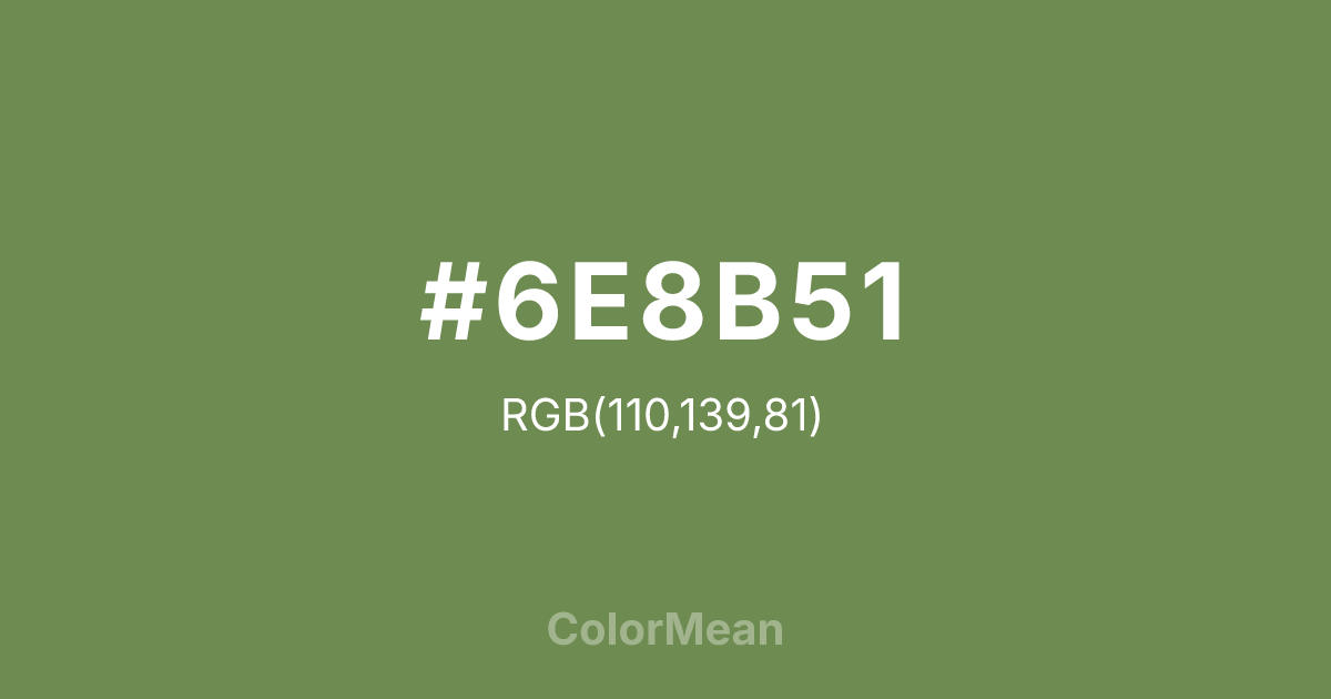 Color swatch image showing #6E8B51 with RGB(110,139,81) values