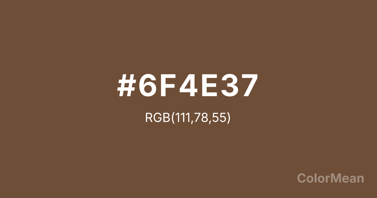 Color swatch image showing Tuscan Brown (#6F4E37) with RGB(111,78,55) values