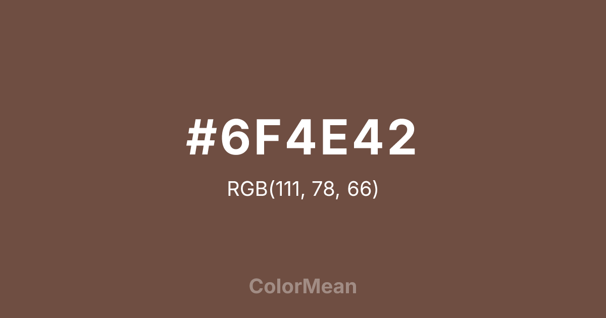Color swatch image showing #6F4E42 with RGB(111,78,66) values