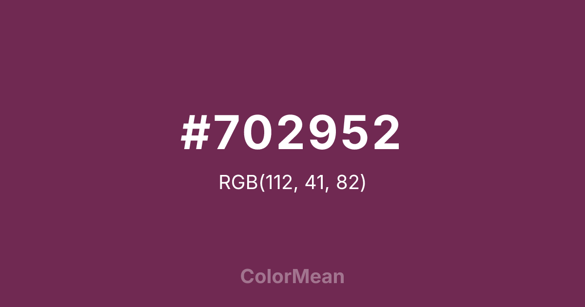 Color swatch image showing #702952 with RGB(112,41,82) values