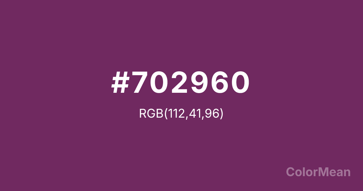 Color swatch image showing #702960 with RGB(112,41,96) values