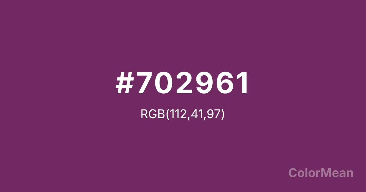 Color swatch image showing #702961 with RGB(112,41,97) values