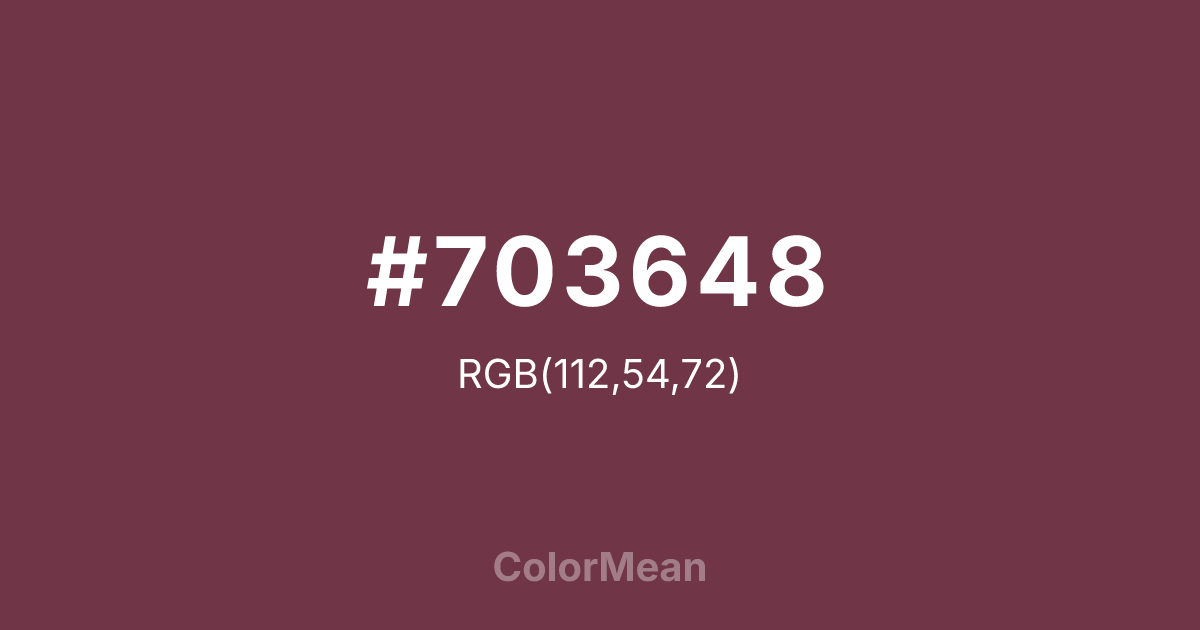 Color swatch image showing #703648 with RGB(112,54,72) values