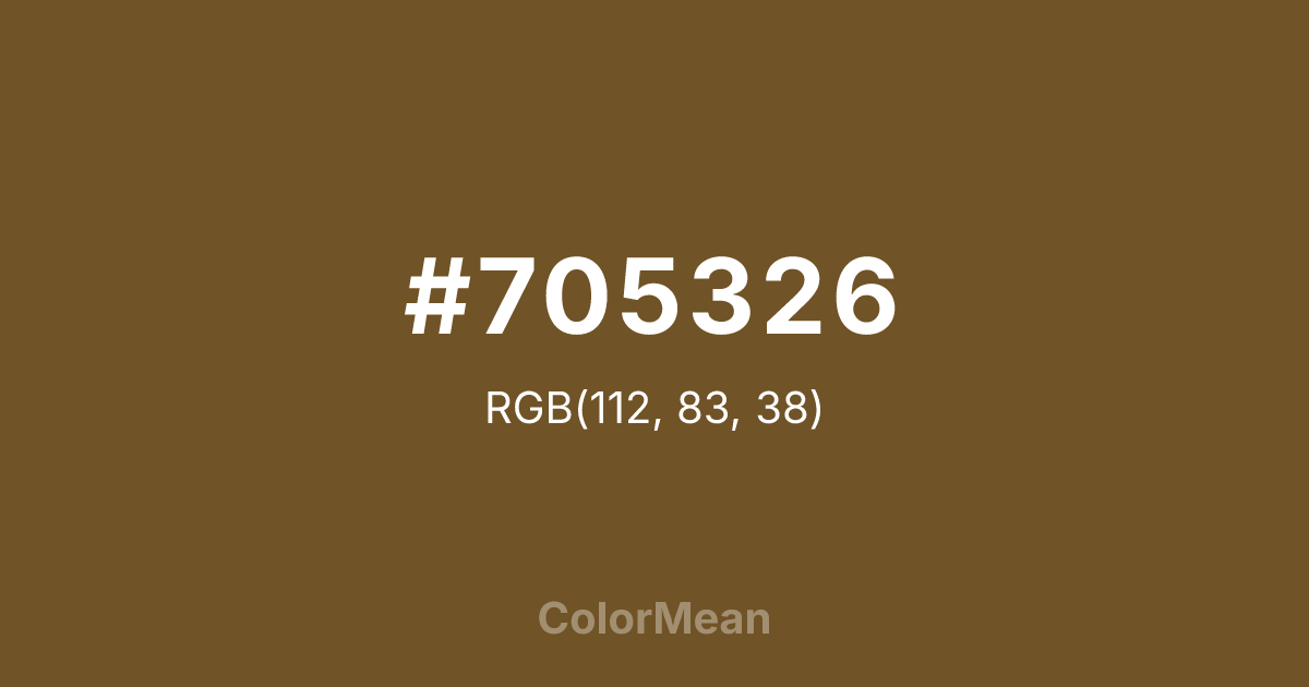 Color swatch image showing #705326 with RGB(112,83,38) values