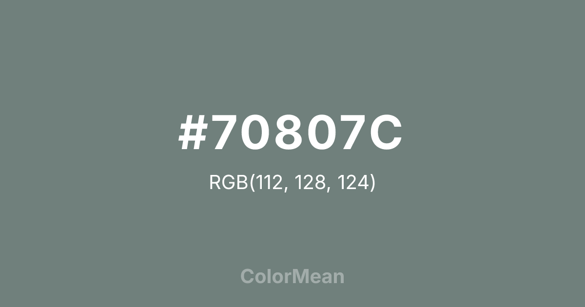 Color swatch image showing #70807C with RGB(112,128,124) values