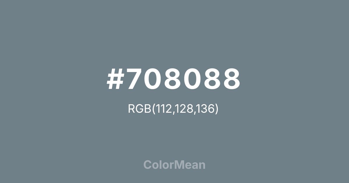 Color swatch image showing #708088 with RGB(112,128,136) values