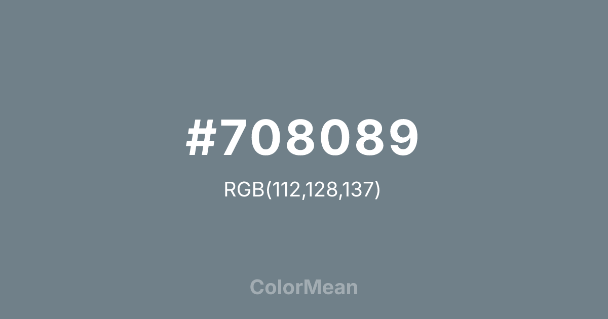 Color swatch image showing #708089 with RGB(112,128,137) values