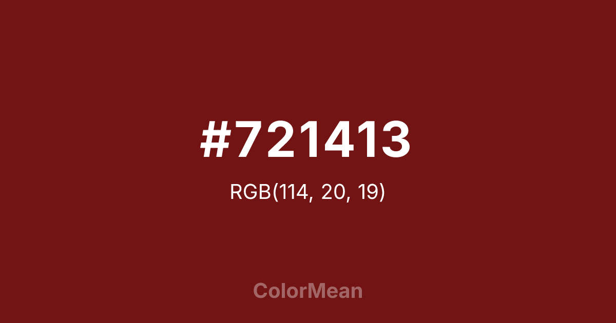 Color swatch image showing #721413 with RGB(114,20,19) values