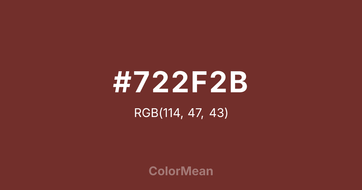 Color swatch image showing #722F2B with RGB(114,47,43) values