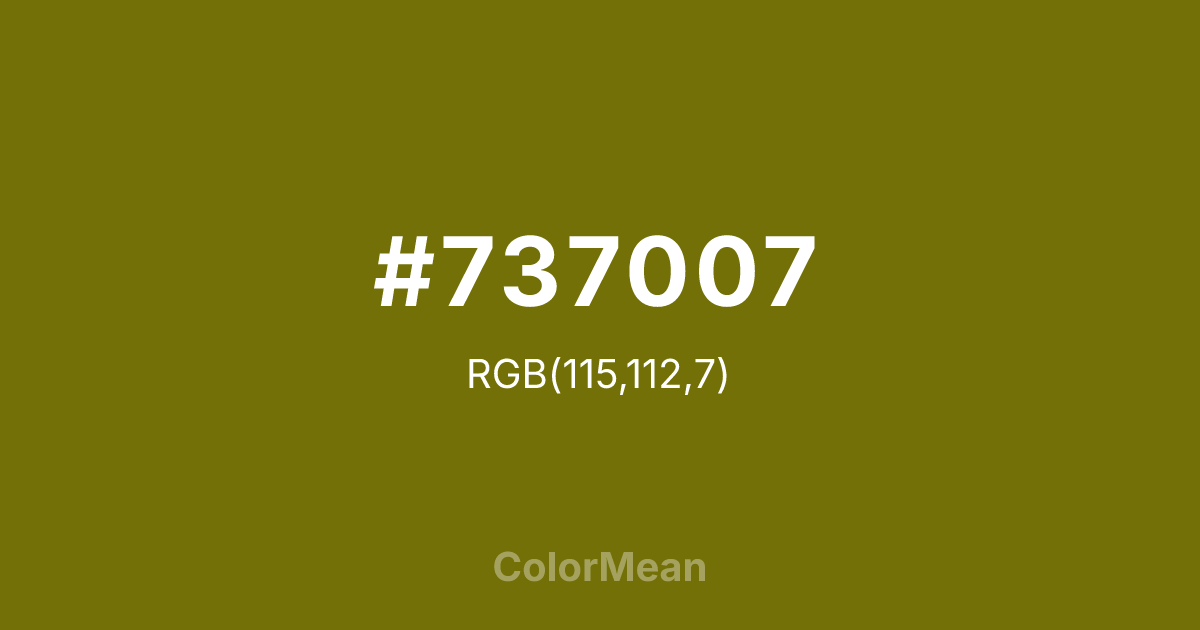 Color swatch image showing #737007 with RGB(115,112,7) values