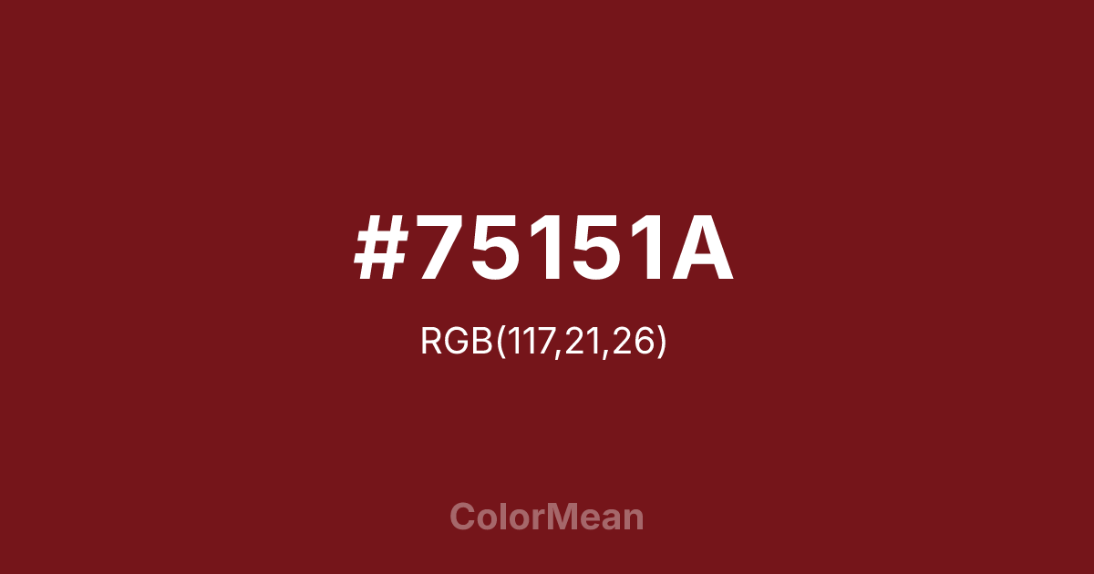 Color swatch image showing #75151A with RGB(117,21,26) values