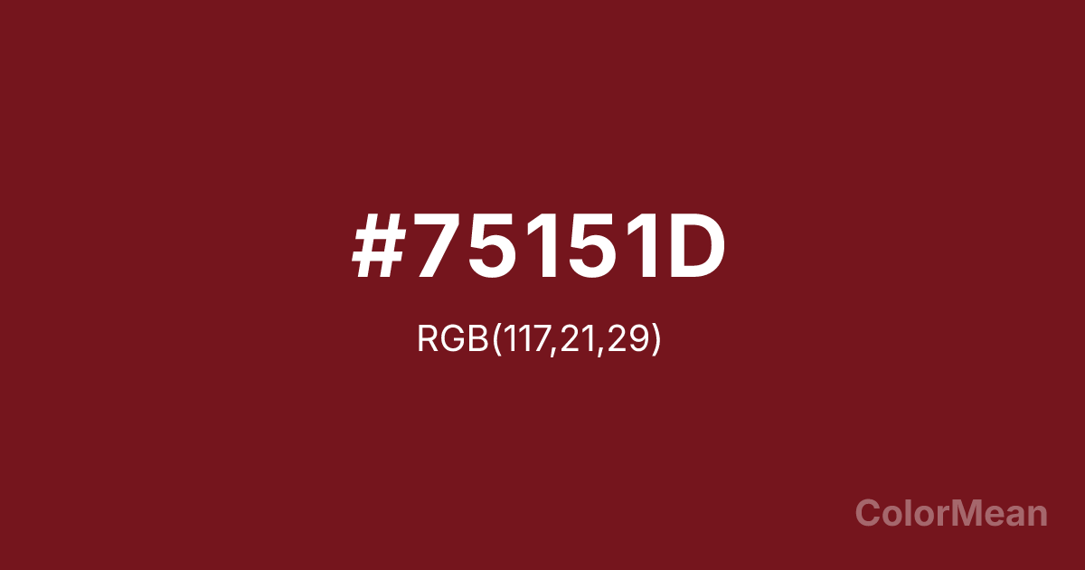 Color swatch image showing #75151D with RGB(117,21,29) values