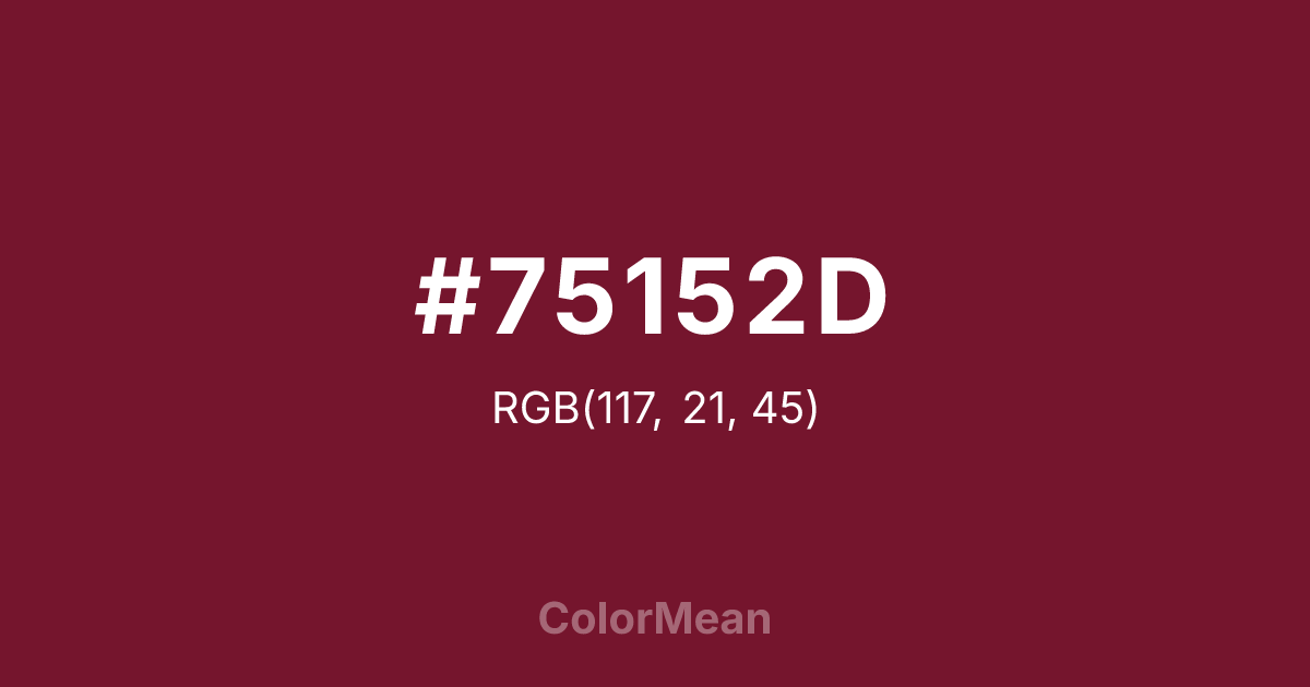 Color swatch image showing #75152D with RGB(117,21,45) values