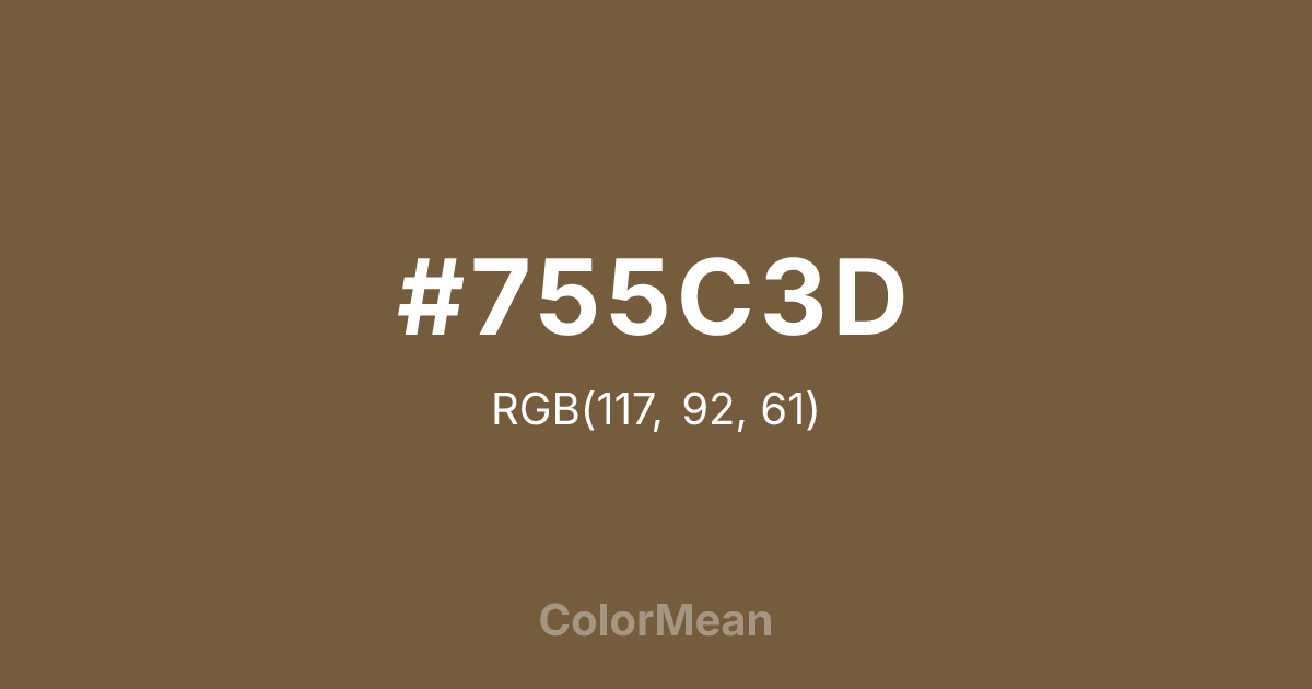 Color swatch image showing #755C3D with RGB(117,92,61) values