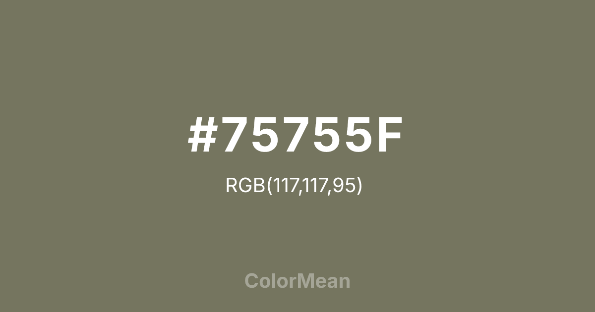Color swatch image showing #75755F with RGB(117,117,95) values